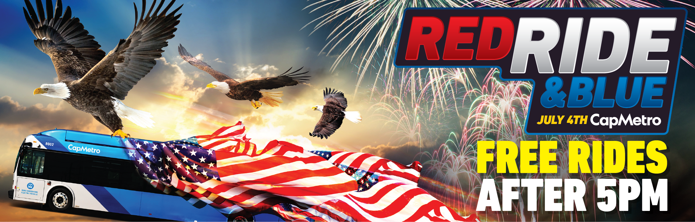 4thofJuly Red, Ride and Blue 7/4. Free Rides on CapMetro after 5pm
