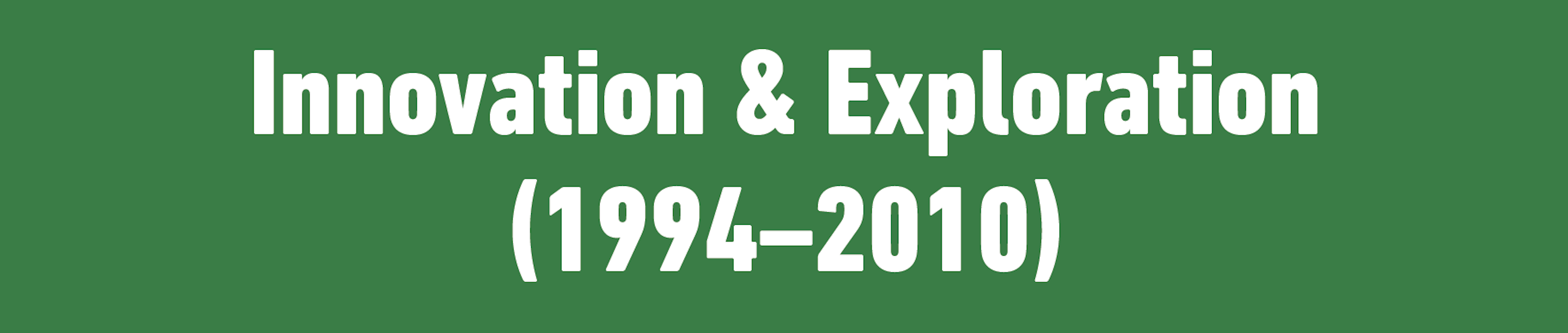 Innovation and Exploration banner Innovation Exploration Timeline Banner