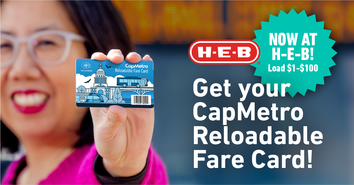 Woman holding a CapMetro Reloadable Fare Card with text that reads 'Get your CapMetro Reloadable Fare Card.'